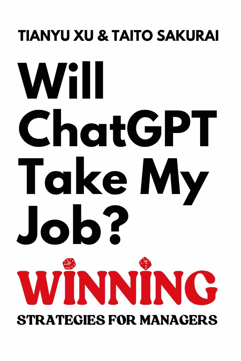 Will ChatGPT Take My Job? Winning Strategies for Managers — cover